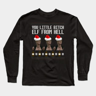 AbFab Ugly Christmas Sweater Design—You Little Bitch Elf From Hell Long Sleeve T-Shirt